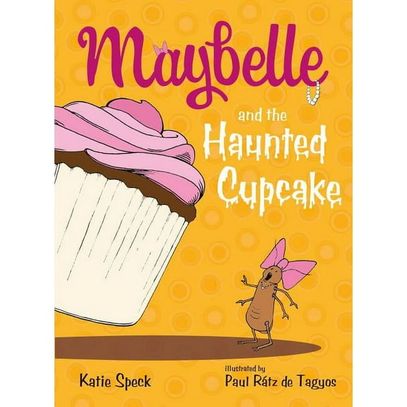 Maybelle Maybelle and the Haunted Cupcake, (Paperback)