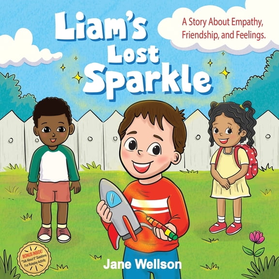 Brave Kids Liam's Lost Sparkle: A Heartwarming SEL Social Skills Story About Empathy & Friendship for Kids Ages 4-8, Book 1, (Paperback)
