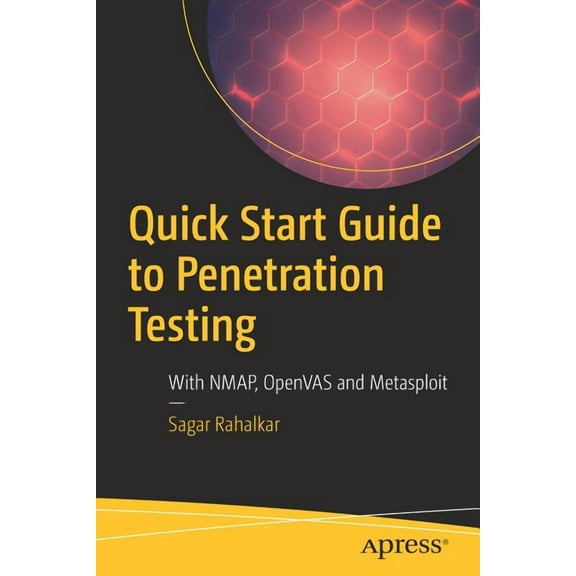 Quick Start Guide to Penetration Testing: With Nmap, Openvas and Metasploit, (Paperback)