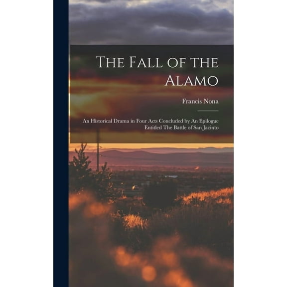 The Fall of the Alamo (Hardcover)