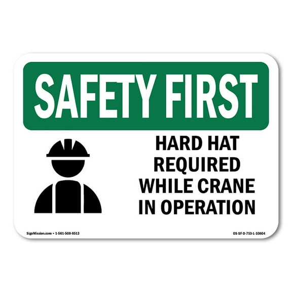 OSHA SAFETY FIRST Sign - Hard Hat Required Crane Operation | Decal | Protect Your Business, Work Site, Warehouse & Shop Area | Made in the USA