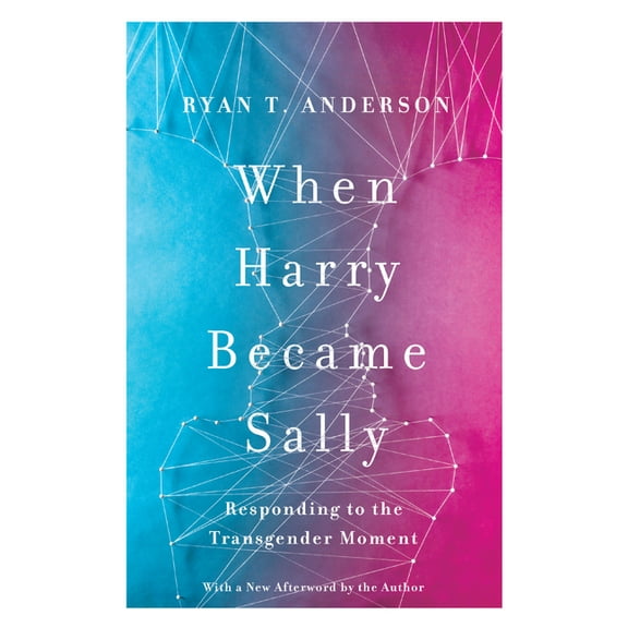 When Harry Became Sally: Responding to the Transgender Moment, (Paperback)