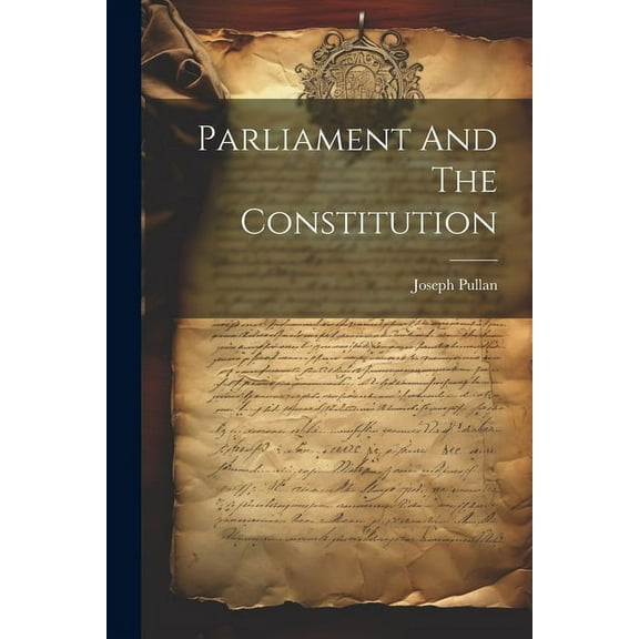 Parliament And The Constitution (Paperback)