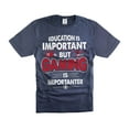 thumbnail image 4 of Funny Gaming Shirt Education Is Important But Gaming Is Importanter Shirt Gamer Shirts (Small Grey), 4 of 6