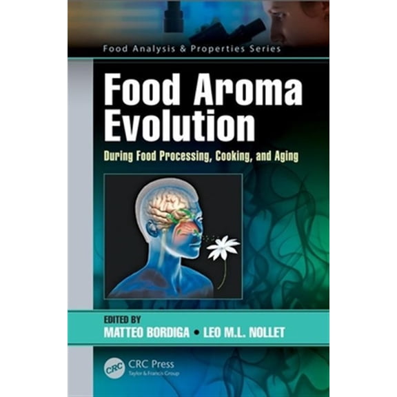 Pre-Owned Food Analysis & Properties Food Aroma Evolution: During Food Processing, Cooking, and Aging, (Hardcover)