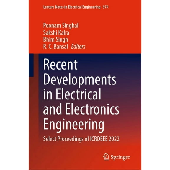 Lecture Notes in Electrical Engineering Recent Developments in Electrical and Electronics Engineering: Select Proceedings of Icrdeee 2022, Book 979, (Hardcover)