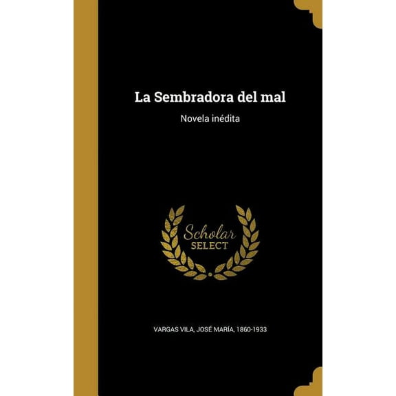 La Sembradora del mal (Hardcover)