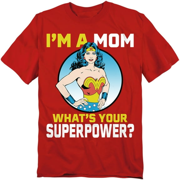 JLA - Wonder Woman T-Shirt Mother'S Day What'S Your Superpower Unisex Graphic Tee for Men & Women
