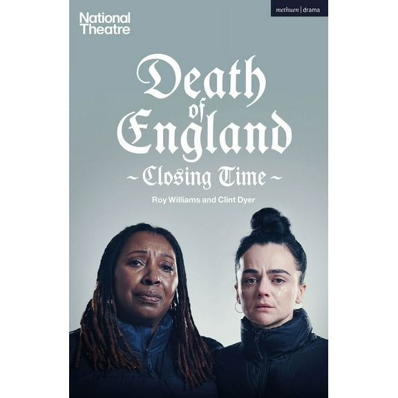 Modern Plays Death of England: Closing Time, (Paperback)