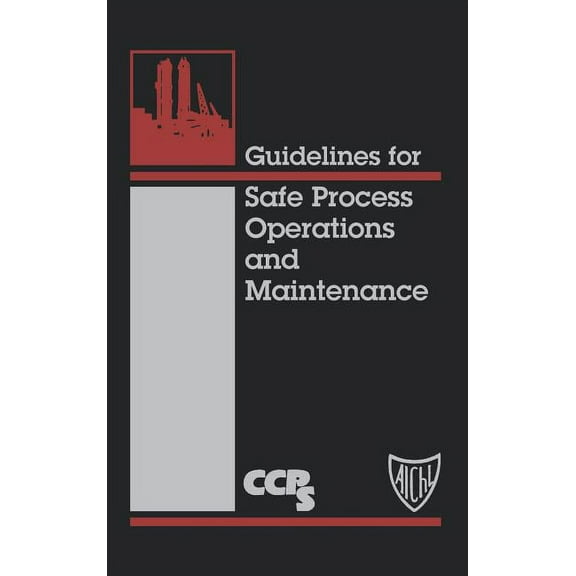 Guidelines for Safe Process Operations and Maintenance, (Hardcover)