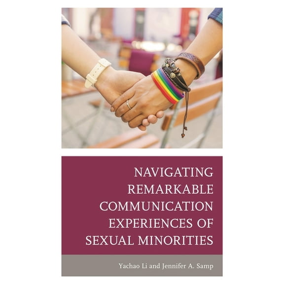 Navigating Remarkable Communication Experiences of Sexual Minorities, (Hardcover)