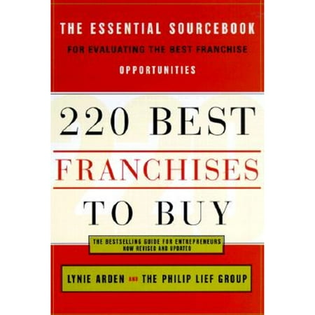 220 Best Franchises to Buy: The Essential Sourcebook for Evaluating the Best Franchise Opportunities, Used [Paperback]