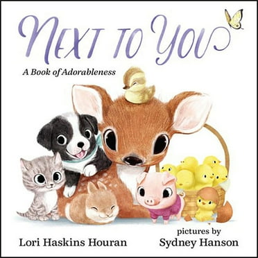 Next to You: A Book of Adorableness (Board Book)