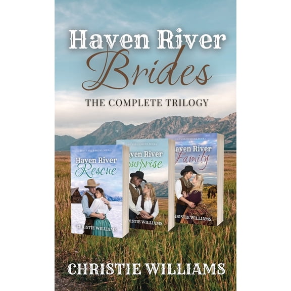Haven River Brides Haven River Brides: The Complete Trilogy, (Paperback)