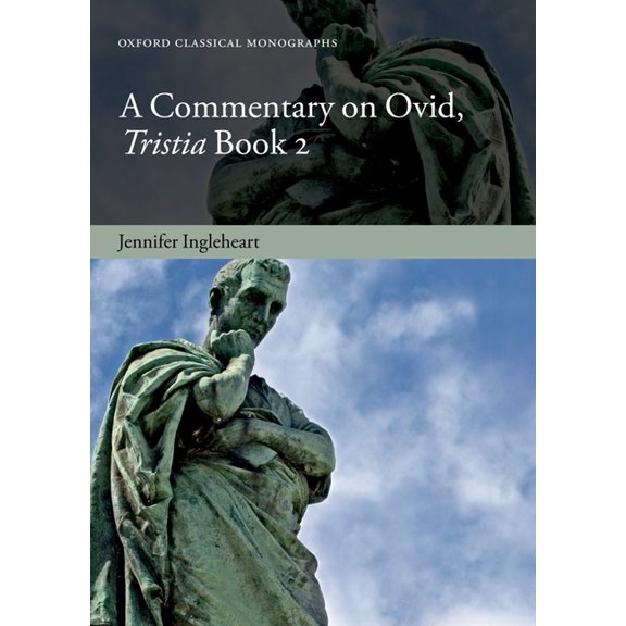 Oxford Classical Monographs A Commentary on Ovid, Tristia, Book 2, (Hardcover)