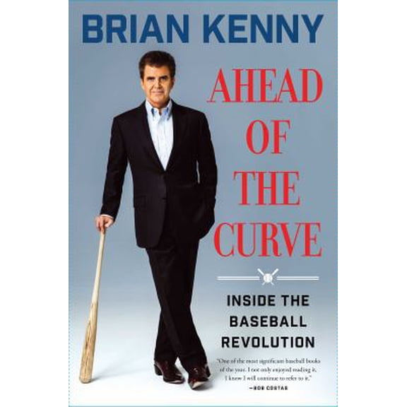Pre-Owned Ahead of the Curve: Inside the Baseball Revolution (Hardcover) 1501106333 9781501106330