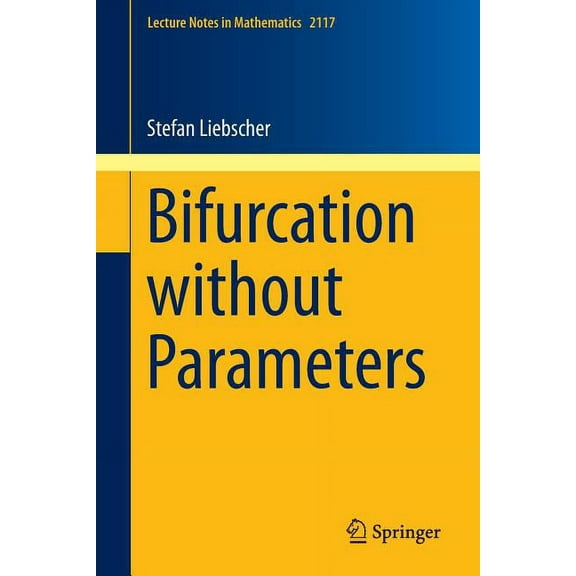 Lecture Notes in Mathematics Bifurcation Without Parameters, Book 2117, (Paperback)