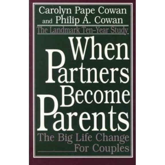 Pre-Owned When Partners Become Parents: The Big Life Change for Couples (Paperback) 0805835598 9780805835595