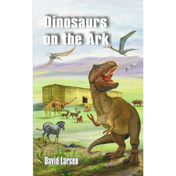 Pre-Owned Dinosaurs on the Ark (Paperback) 1572585692 9781572585690