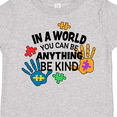 thumbnail image 4 of Inktastic In a World You Can Be Anything Be Kind Autism Awareness Boys or Girls Toddler T-Shirt, 4 of 5