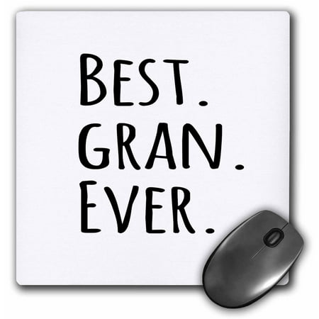 3dRose Best Gran Ever - Gifts for Grandmothers - Grandma nicknames - black text - family gifts, Mouse Pad, 8 by 8 (Best Wrist Position For Mouse)