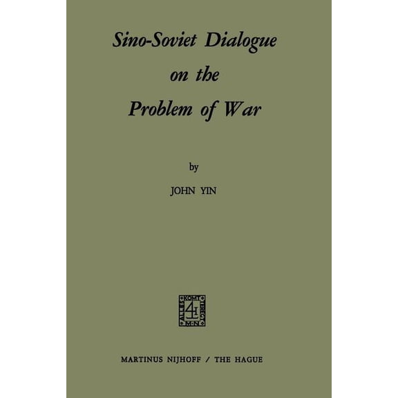 Sino-Soviet Dialogue on the Problem of War, (Paperback)
