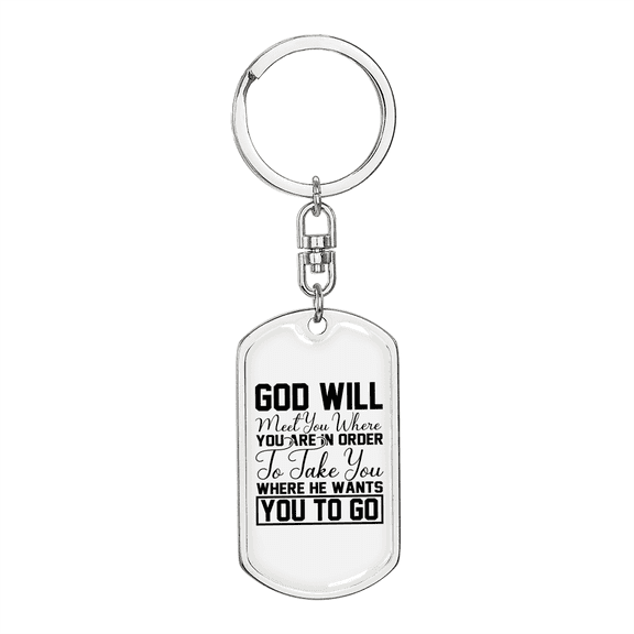 God Will Take You Stainless Steel or 18k Gold Premium Swivel Dog Tag Keychain