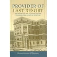 thumbnail image 1 of Pre-Owned Provider of Last Resort: The Story of the Closure of Philadelphia General Hospital (Hardcover) 0940159961 9780940159969, 1 of 1