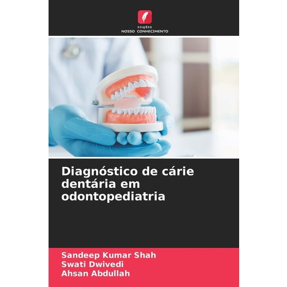 Diagnóstico de cárie dentária em odontopediatria, (Paperback)