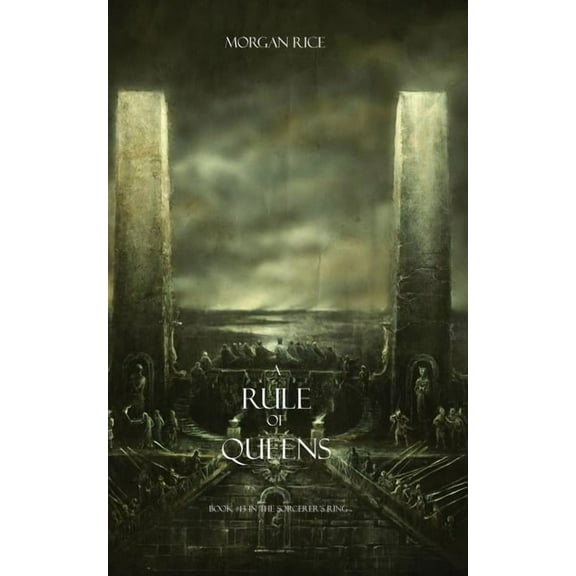 A Rule of Queens (Book #13 in the Sorcerer's Ring)