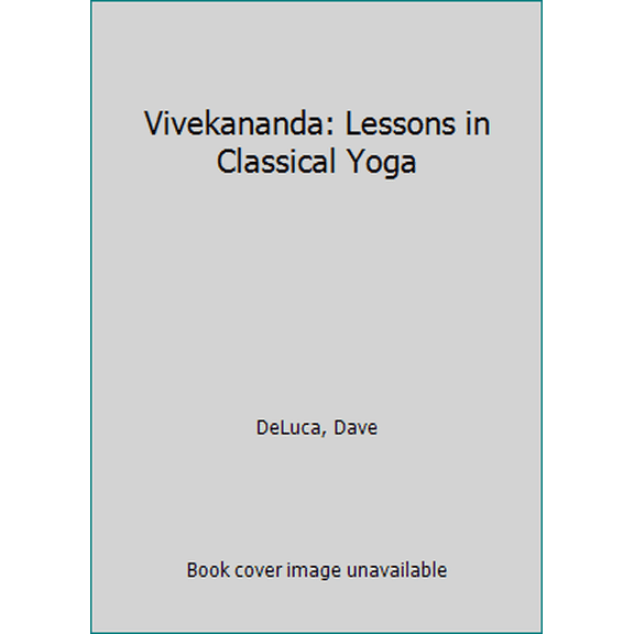 Pre-Owned Vivekananda: Lessons in Classical Yoga (Paperback) 0972434879 9780972434874