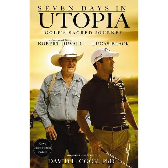 Pre-Owned Seven Days in Utopia: Golf's Sacred Journey (Paperback) 0310335493 9780310335498