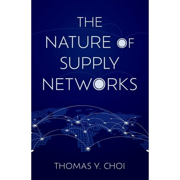 The Nature of Supply Networks, (Hardcover)