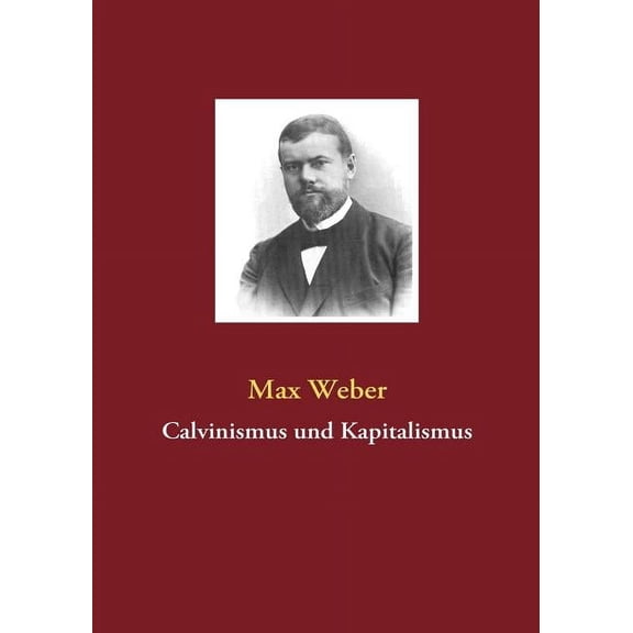 Calvinismus und Kapitalismus, (Paperback)