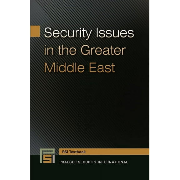 Praeger Security International Textbook Security Issues in the Greater Middle East, (Paperback)