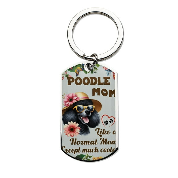Poodle Mom Like a Normal Mom Except Much Cooler Happy Mother's Day Stainless Steel Keychain Poodles Dog Lover Gifts Idea Collar Charm Tag Keyring - 02004