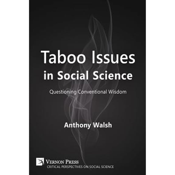 Critical Perspectives on Social Science: Taboo Issues in Social Science: Questioning Conventional Wisdom (Paperback)