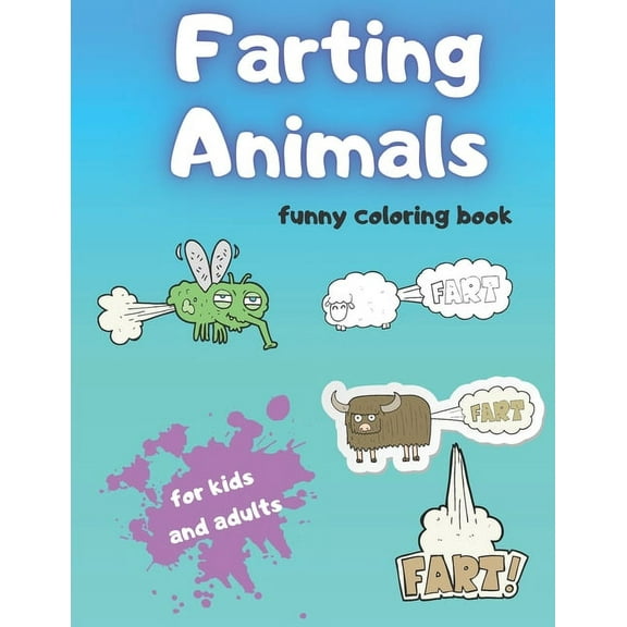 Farting Animals Funny Coloring Book For Kids and Adults: Fun Relaxation Perfect for Quarantine Time, (Paperback)