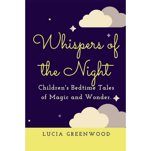 Whispers of the Night: Children's Bedtime Tales of Magic and Wonder, (Paperback)