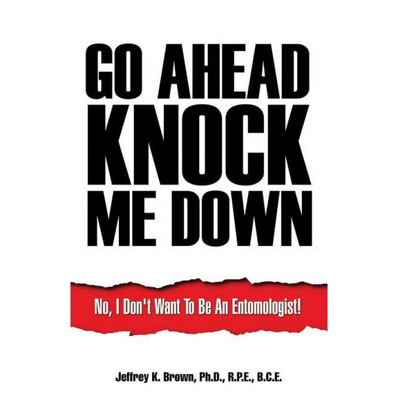 Go Ahead Knock Me Down, (Paperback)