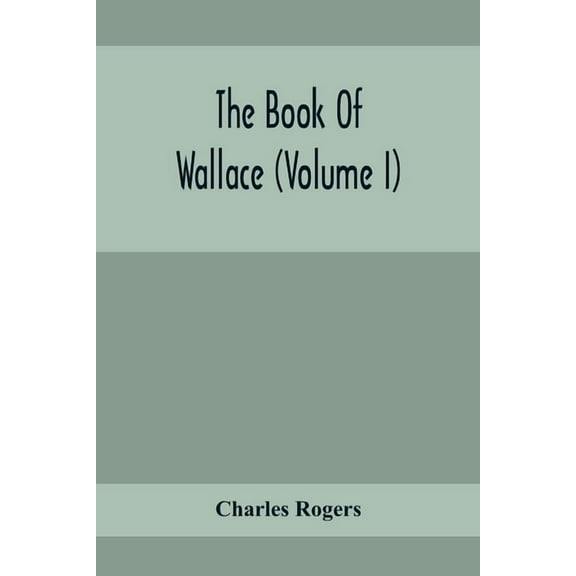 The Book Of Wallace (Volume I), (Paperback)