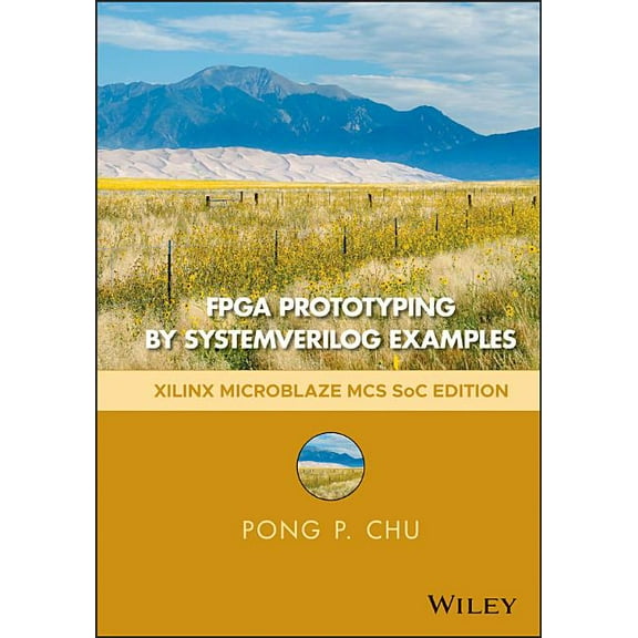 FPGA Prototyping by Systemverilog Examples: Xilinx Microblaze MCS Soc Edition, (Hardcover)