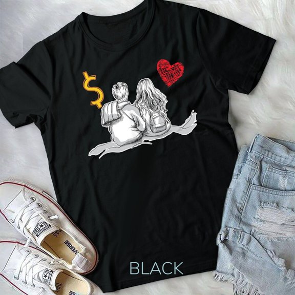 Money Love Men Women Relationship Cash Millionaire Earn Unisex T-shirt