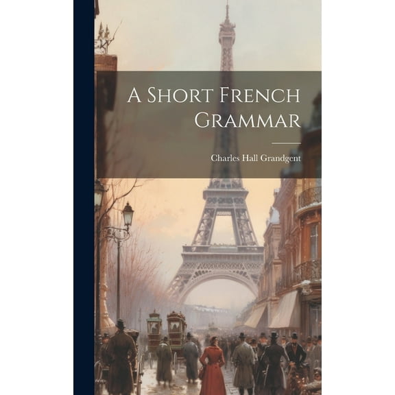 A Short French Grammar (Hardcover)