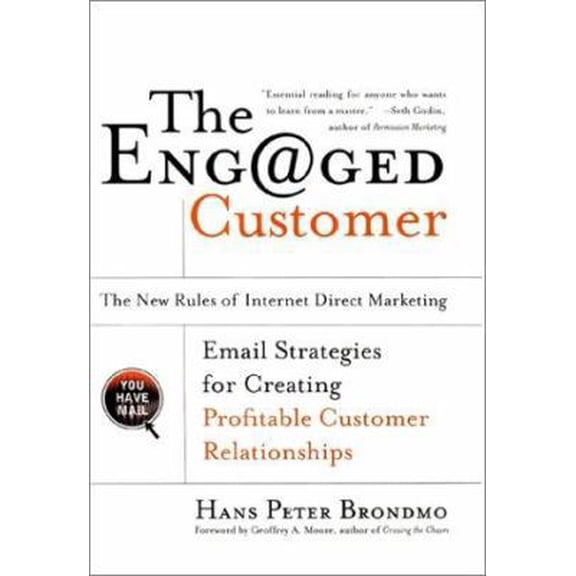 Pre-Owned The Engaged Customer : The New Rules of Internet Direct Marketing (Hardcover) 0066620783 9780066620787