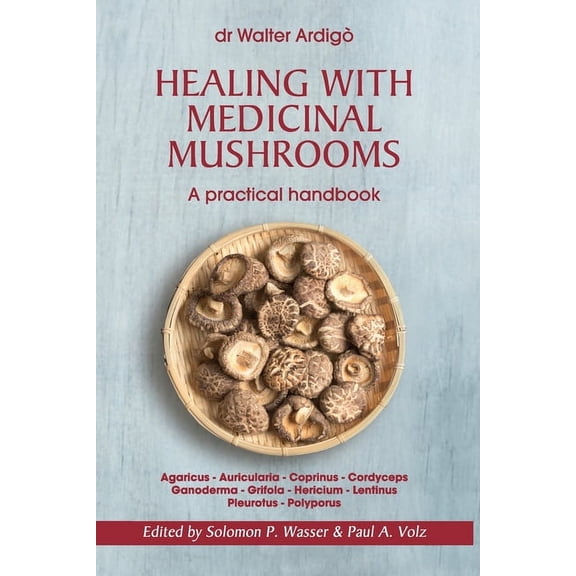 Healing with Medicinal Mushrooms. A practical handbook (Paperback)