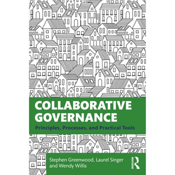 Pre-Owned Collaborative Governance: Principles, Processes, and Practical Tools Paperback