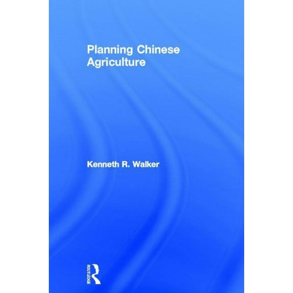 Planning Chinese Agriculture, (Hardcover)