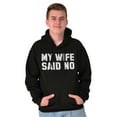 thumbnail image 5 of My Wife Said No Funny Husband Humor Hoodie Hooded Sweatshirt Men Brisco Brands X, 5 of 6