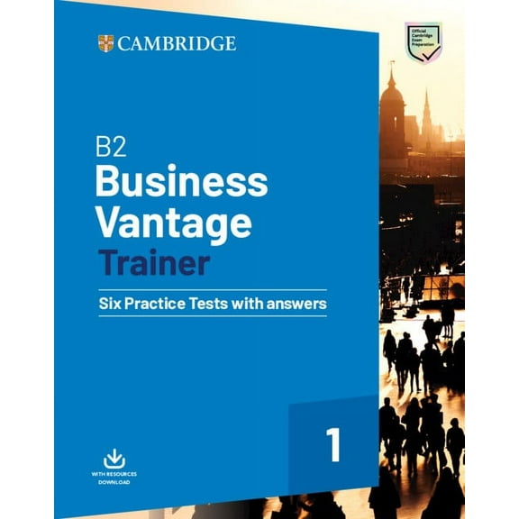 Bec Practice Tests B2 Business Vantage Trainer Six Practice Tests with Answers and Resources Download, (Paperback)